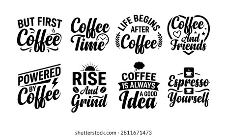 Nine stylish black coffeerelated slogans on transparent backgrounds featuring handwritten typography and icons