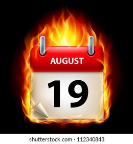 Nineteenth August in Calendar. Burning Icon on black background