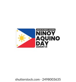 Ninoy Aquino Day, August 21, suitable for social media post, card greeting, banner, template design, print, event, website, vector, with flag of Philippines illustration.