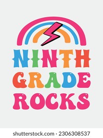 Ninth Grade Rocks Back to School quote retro typographic sublimation art on white background