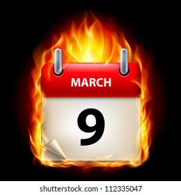 Ninth March in Calendar. Burning Icon on black background