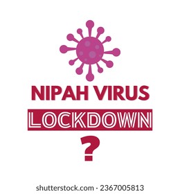 Nipah virus, lockdown, world health Risk