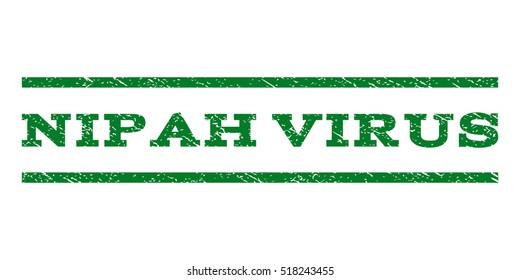 Nipah Virus watermark stamp. Text tag between horizontal parallel lines with grunge design style. Rubber seal stamp with dust texture. Vector green color ink imprint on a white background.