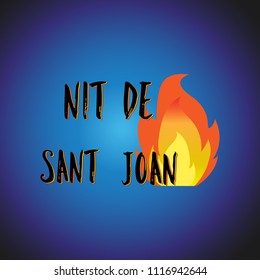 Nit de Sant Joan. Night of Saint John in catalan language , magical evening to celebrate the summer solstice, festive poster. Traditional festival in Spain. Vector on dark gradient background.