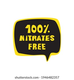 Nitrates free vector text. No nitrates lettering in bubble speech, healthy product sticker, eco food emblem, dietary label