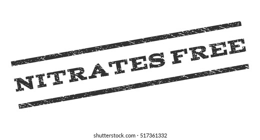 Nitrates Free watermark stamp. Text caption between parallel lines with grunge design style. Rubber seal stamp with dirty texture. Vector gray color ink imprint on a white background.