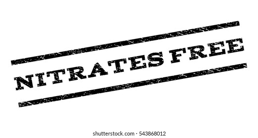 Nitrates Free watermark stamp. Text tag between parallel lines with grunge design style. Rubber seal stamp with scratched texture. Vector black color ink imprint on a white background.