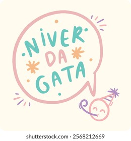 Niver da Gata. Cat's Birthday in brazilian portuguese. Modern hand Lettering. vector.