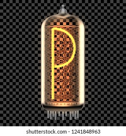 Nixie tube indicator lamp with letter P lit up, as retro-styled alphabet, includes transparency. Vector illustration.