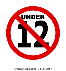 No 12 years icon illustration, Under twelve sign.Prohibition sign.