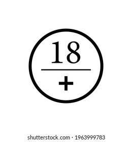 No 18 years old ,Under eighteen symbol vector sign isolated on white background.
