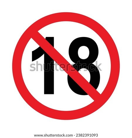 No 18 years old ,Under eighteen sign on white background. Vector symbol prohibiting the sale and serving of alcohol to minors. Not 18 years old. Age limit sign.