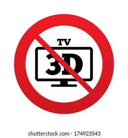 No 3D TV sign icon. 3D Television set symbol. New technology. Red prohibition sign. Stop symbol. Vector