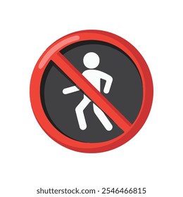 No access for Pedestrians prohibition sign. No walking traffic sign. Design for logo, web, social media, mobile app.