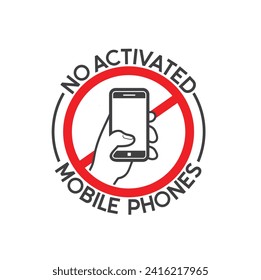 no activated mobile phones, symbol or signage.