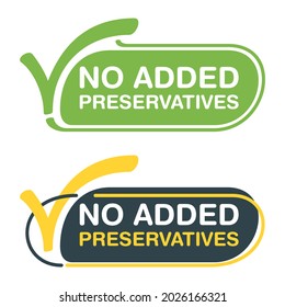 No Added Preservatives flat horizontal badge with check mark. Healthy natural food products composition labels