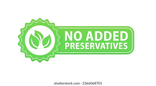 No added preservatives label - isolated vector icon for healthy food and cosmetics products packaging. Organic food no added preservatives badge. Vector illustration