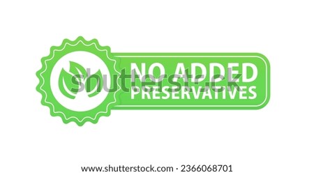 No added preservatives label - isolated vector icon for healthy food and cosmetics products packaging. Organic food no added preservatives badge. Vector illustration