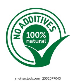 No Additives, 100 percent Natural - eco-friendly green label in organic minimalism style