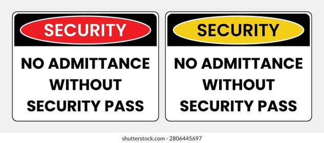 No Admittance Without Security Pass Sign Label Sticker Badge Vector Illustration