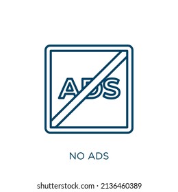 No Ads Icon. Thin Linear No Ads Outline Icon Isolated On White Background. Line Vector No Ads Sign, Symbol For Web And Mobile