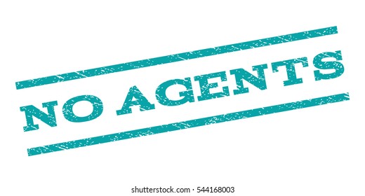 No Agents watermark stamp. Text tag between parallel lines with grunge design style. Rubber seal stamp with dust texture. Vector cyan color ink imprint on a white background.