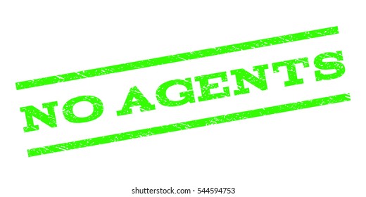 No Agents watermark stamp. Text caption between parallel lines with grunge design style. Rubber seal stamp with dust texture. Vector light green color ink imprint on a white background.