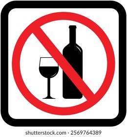 No alcohol allowed. Prohibition sign featuring a wine bottle and glass crossed out with black outline curved square.