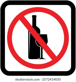 No alcohol allowed. Simple perfect sign for prohibits the consumption of alcoholic beverages with black outline curved square.