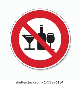 No alcohol. No alcohol drinks in this area, prohibition sign on white background. Vector illustration. Eps 10 vector file.