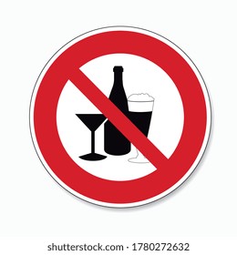 No alcohol. No alcohol drinks in this area, prohibition sign on white background. Vector illustration. Eps 10 vector file.