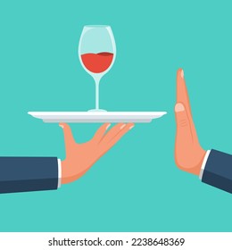 No alcohol. The man offers to drink holding a glass holding a glass of wine on a tray. Stop alcohol. Hand gesture rejection. Vector illustration flat design. Isolated on background.