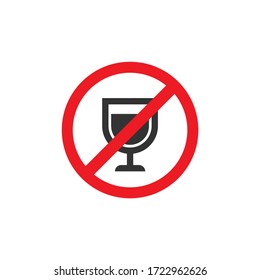 No alcohol sign.  glass in red crossed circle. warning forbidden drink sign.  Do not drink alcohol vector icon. Vector illustration isolated on white. 