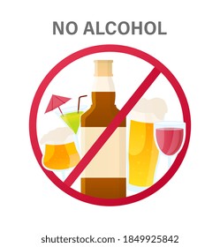 No Alcohol Sign . Strike Through Red Circle. Various Alcoholic Drinks And Cocktails Under The Prohibition Sign. Stop Sign. Bad Stamp. Isolated Flat Cartoon Vector Illustration