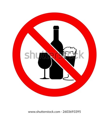 No alcohol sign vector illustration, Strike Through Red Circle. Prohibiting Alcohol Beverages. Beer Beverage Stop Sign, alcohol not allowed sign, warning sign isolated, ban alcohol, 