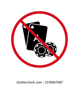 No Allowed Gamble Game Sign. Casino Prohibited. Ban Poker Black Silhouette Icon. Play Card Chip Forbidden Pictogram. Poker Bridge Gambling Card Red Stop Circle Symbol. Isolated Vector Illustration.