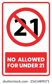 No Allowed For Under 21 Prohibited Sign