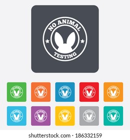 No animals testing sign icon. Not tested symbol. Rounded squares 11 buttons. Vector