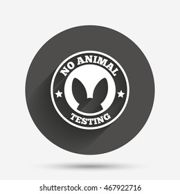 No animals testing sign icon. Not tested symbol. Circle flat button with shadow. Vector