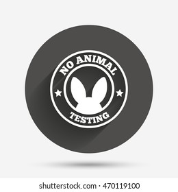 No animals testing sign icon. Not tested symbol. Circle flat button with shadow. Vector