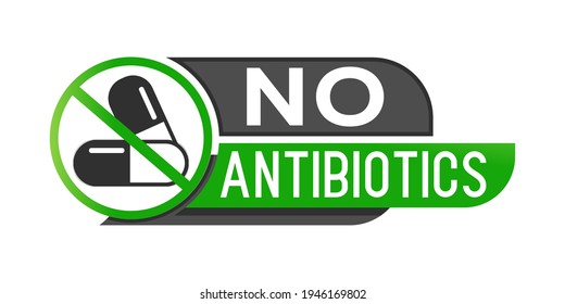 Kein Antibiotikabanner auf weißem Hintergrund. Vektor Logo natürliche gesunde Produkte. Lebensmittelkennzeichnung ohne Antibiotika.
