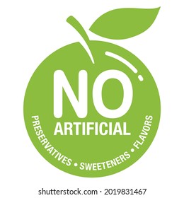 No artificial all - Preservatives, Sweeteners and Flavors - single sticker for healthy products composition. Flat green vector pictogram