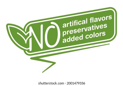 No artificial flavors, preservatives and added colors. Sticker for labeling of organic healthy food products. Isolated vector message.