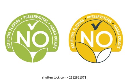 No artificial Preservatives, Sweeteners and added colors - single sticker for healthy products composition. Flat green vector badge