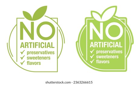 No artificial Preservatives, Sweeteners and Flavors - square sticker for healthy products composition. Flat green square vector badge