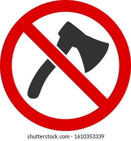No axe vector icon. Flat No axe pictogram is isolated on a white background.
