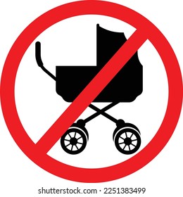No Baby Stroller Allowed. Baby Restriction Sign