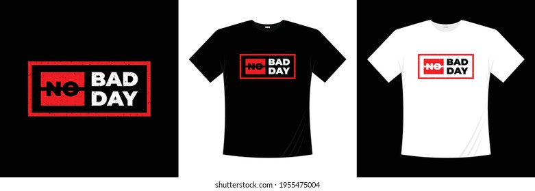 diseño de camisetas para tipografía de un día no malo
