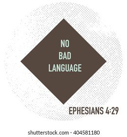 No bad language. Bible verse. Stock vector.