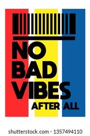 no bad vibes after all,t-shirt design vector illustration